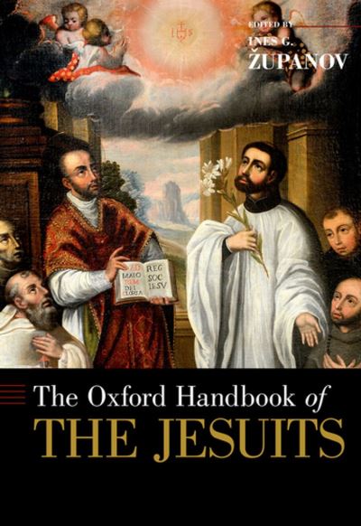 The Oxford Handbook of the Jesuits